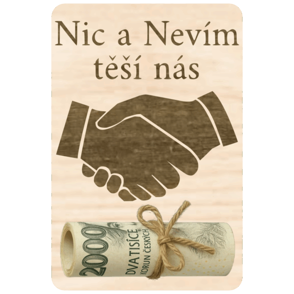 Destička na peníze – Nic a Nevím