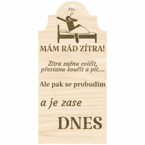 Cedulka s textem – Mám rád zítra