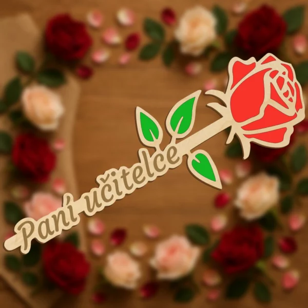 Dřevěná růže – Paní učitelce