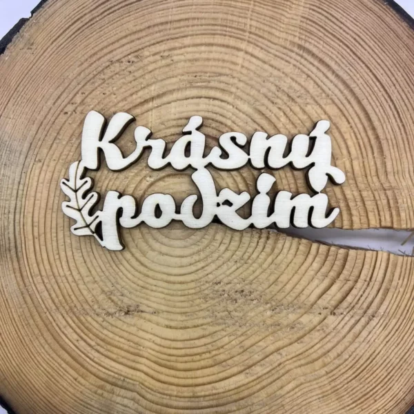 Dřevěný nápis - Krásný podzim