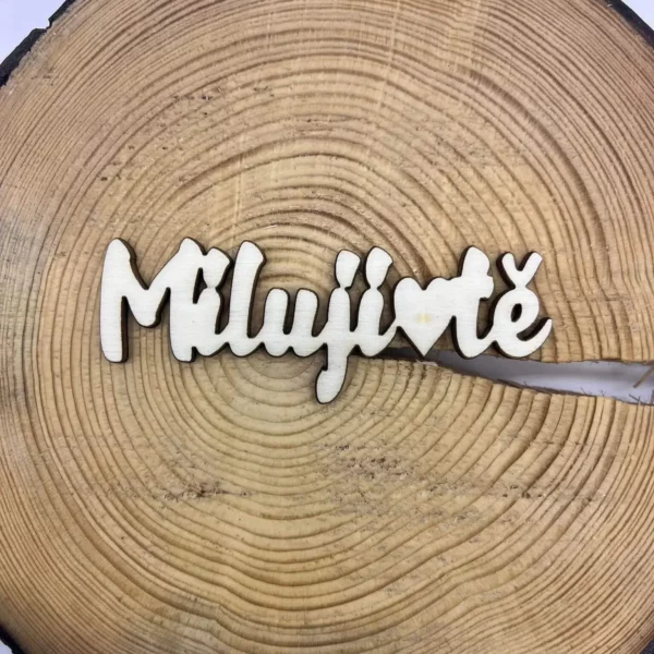 Dřevěný nápis - Miluji tě