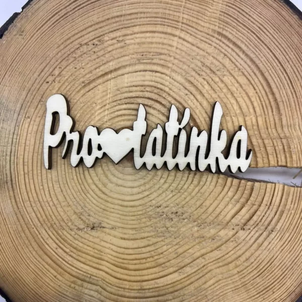 Dřevěný nápis - Pro tatínka