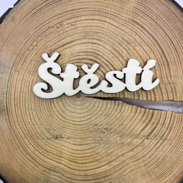 Dřevěný nápis - Štěstí