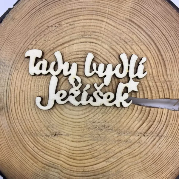 Dřevěný nápis - Tady bydlí Ježíšek