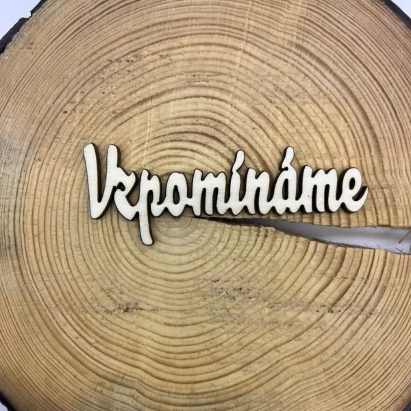 Dřevěný nápis - Vzpomínáme